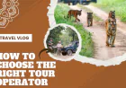 How to Choose the Right Tour Operator for an Indian Tiger Safari