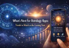 What’s Next for Astrology Apps: Trends to Watch in the Coming Year