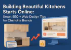 Building Beautiful Kitchens Starts Online: Smart SEO + Web Design Tips for Charlotte Brands