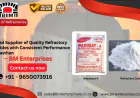 Trusted Supplier of Quality Refractory Castables with Consistent Performance in Rajasthan