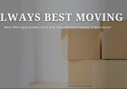Stress-Free Relocations in Vancouver: Why Always Best Moving Is Your Trusted Moving Partner