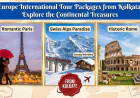 Europe International Tour Packages from Kolkata: Explore the Continental Treasures