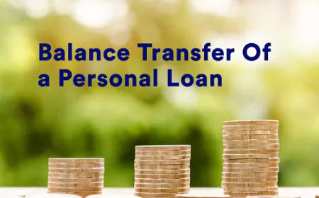Smart Ways to Save More with a Personal Loan Balance Transfer