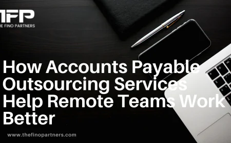 How Accounts Payable Outsourcing Services Help Remote Teams Work Better