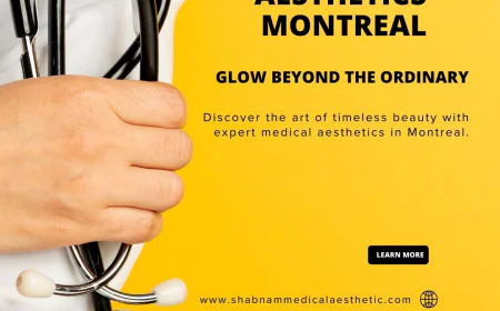 Confidence and Beauty: Discovering Advanced Aesthetic Care in Montreal