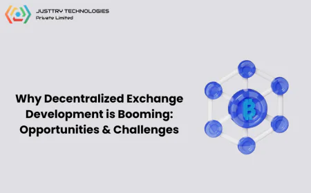 Why Decentralized Exchange Development is Booming: Opportunities & Challenges