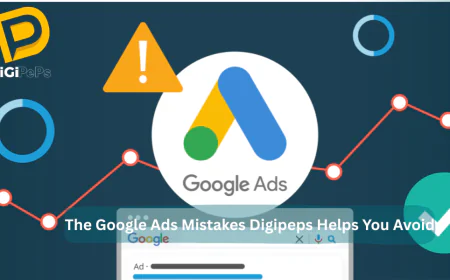 The Google Ads Mistakes Digipeps Helps You Avoid