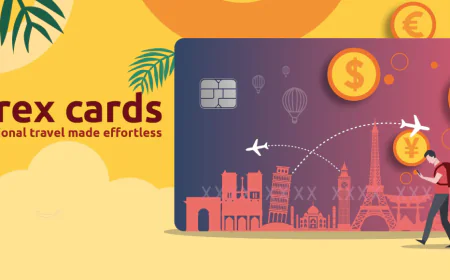 Why a Multi-Currency Forex Card Is Ideal for Global Travellers?