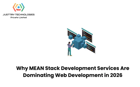 Why MEAN Stack Development Services Are Dominating Web Development in 2026