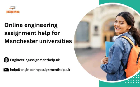Online engineering assignment help for Manchester universities