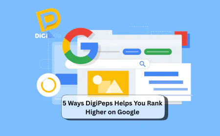 5 Ways DigiPeps Helps You Rank Higher on Google