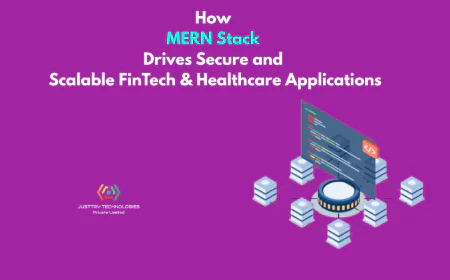How MERN Stack Drives Secure and Scalable FinTech & Healthcare Applications