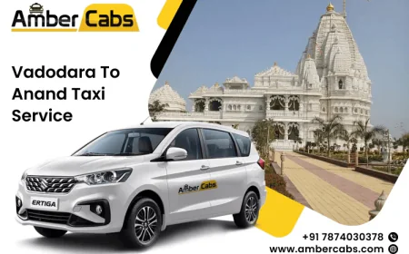 Vadodara to Anand Taxi Service with Sightseeing: A Comfortable Travel Guide @AmberCabs