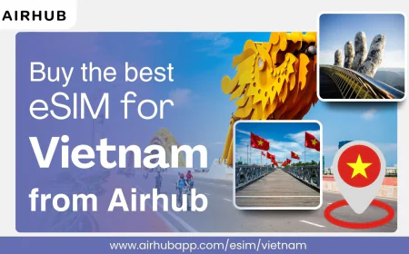 Travel Vietnam Hassle-Free with Airhub eSIM Vietnam plan