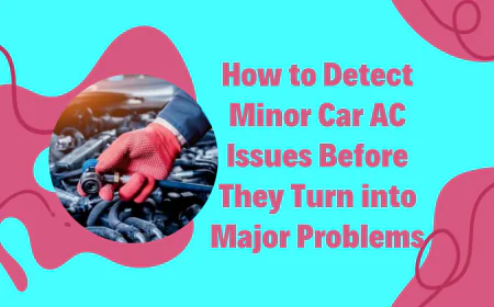 How to Detect Minor Car AC Issues Before They Turn into Major Problems