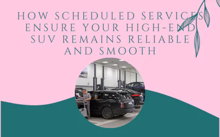 How Scheduled Services Ensure Your High-End SUV Remains Reliable and Smooth