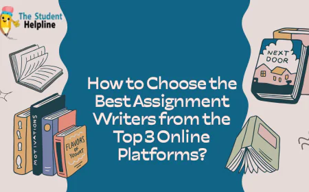 How to Choose the Best Assignment Writers from the Top 3 Online Platforms?