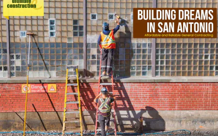 How Trusted General Contractors in San Antonio Turn Ideas Into Reality