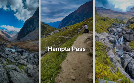 Hampta Pass Trek – A Scenic Crossover from Green Valleys to Desert Landscapes