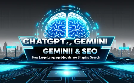 ChatGPT, Gemini & SEO: How Large Language Models Are Shaping Search