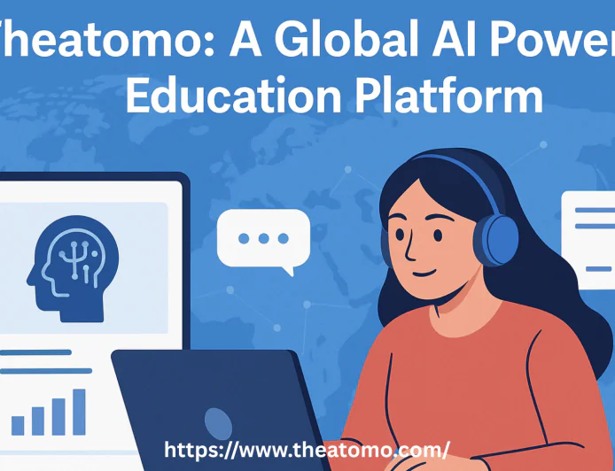 Theatomo: A Global AI Powered Education Platform