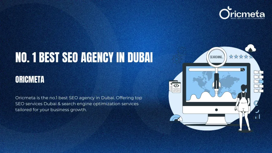 Best SEO Agency in Dubai | OricMeta – Top SEO & Digital Marketing