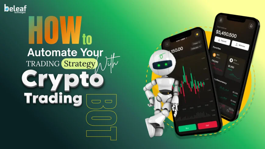 How to Automate Your Trading Strategy with a Crypto Trading Bot