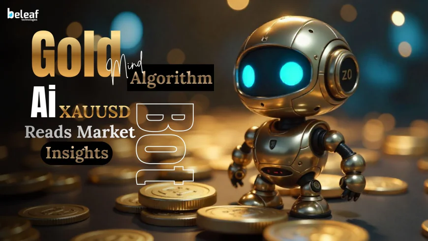 The Gold-Mind Algorithm: An AI XAUUSD Bot That Reads Market Insights