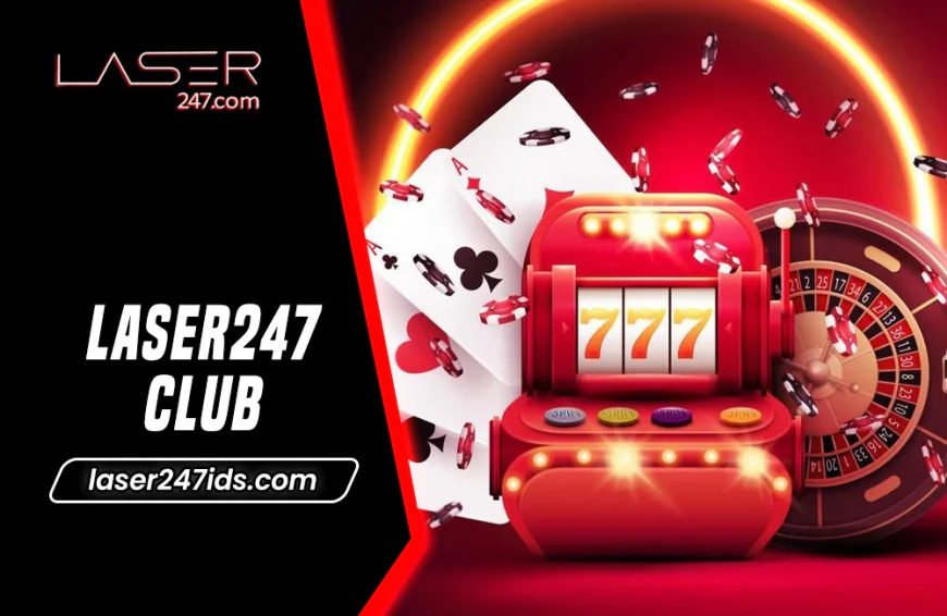 Laser247 Club - Enhance your Online Betting Experience