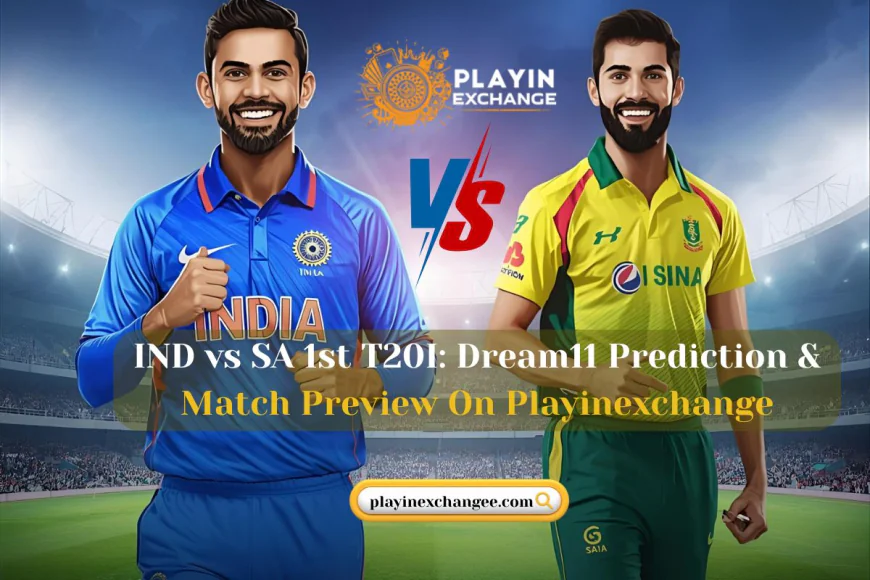 IND vs SA 1st T20: Dream11 Prediction & Match Preview On Playinexchange