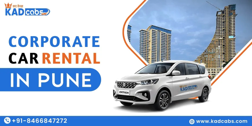 Best Corporate Cab Service in Pune for Daily Office Commute @KadCabs