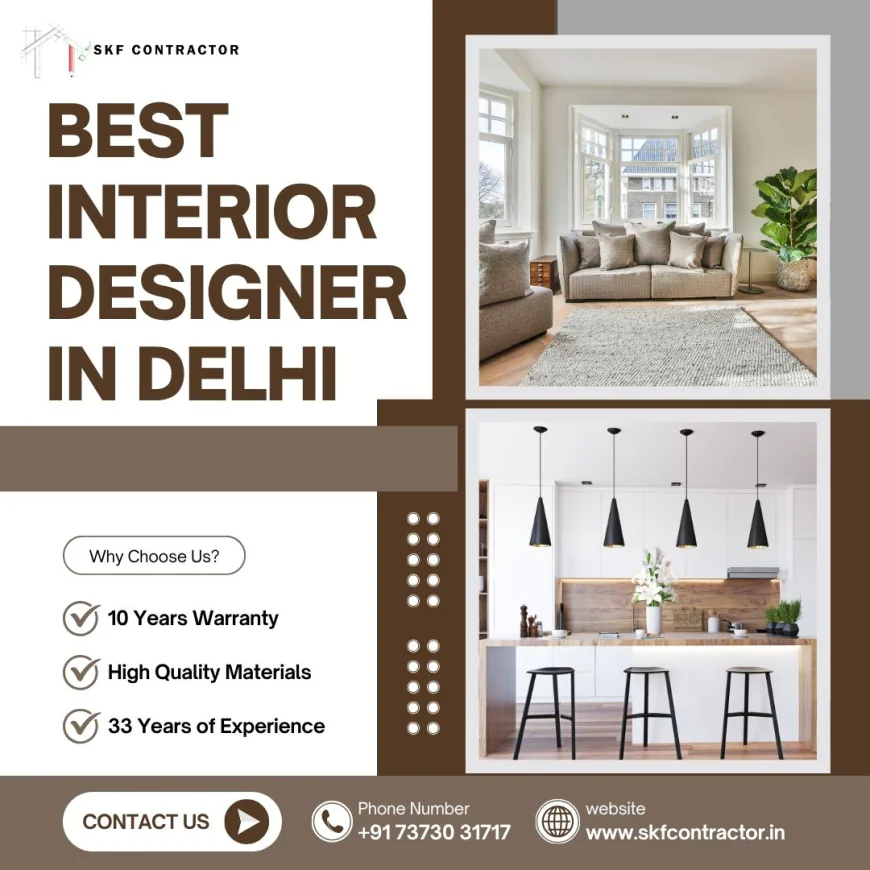 Choose the Best Interior Designer in Delhi for 2025 Projects