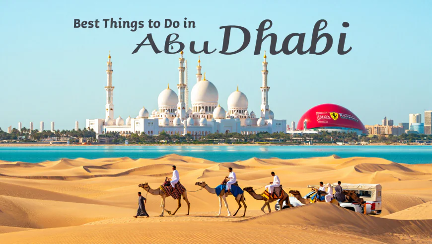 The Absolute Best Things to Do in Abu Dhabi