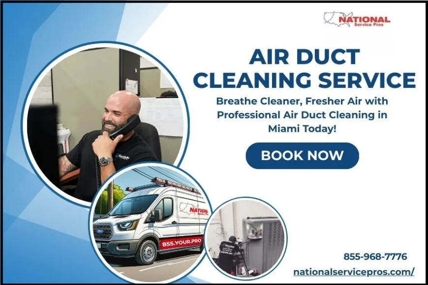 Affordable and Reliable Air Duct Cleaning Service in Miami