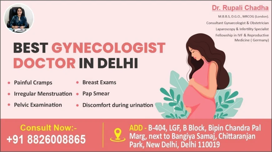 From Pregnancy to PCOS: Why You Need the Best Gynecologist in South Delhi?