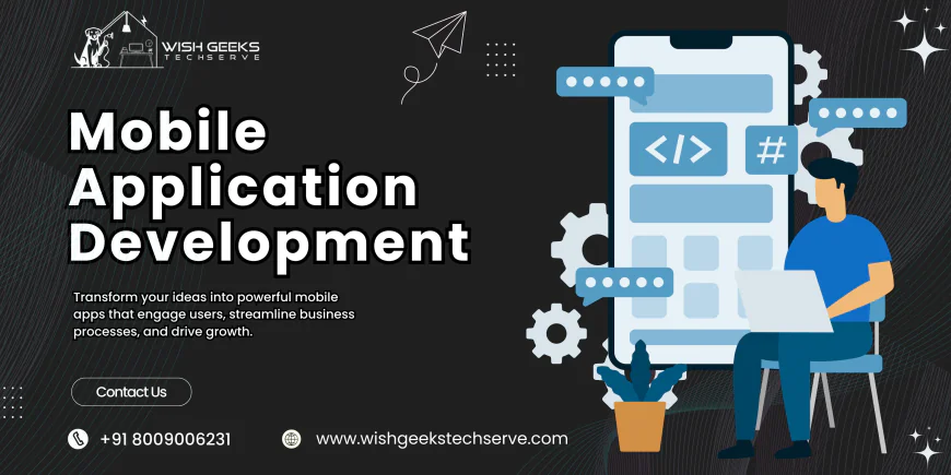 Trusted Mobile Application Development Company Delivering High-Performance & User-Centric Apps - Wish Geeks Techserve
