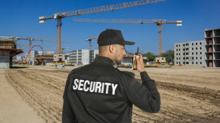 What Should You Look for When Hiring Construction Security Services?