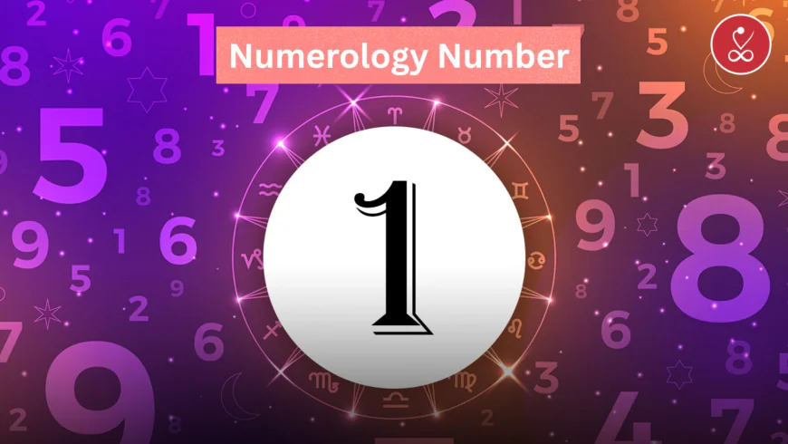 Numerology Number 1: Traits, Strengths & Life Path Guide