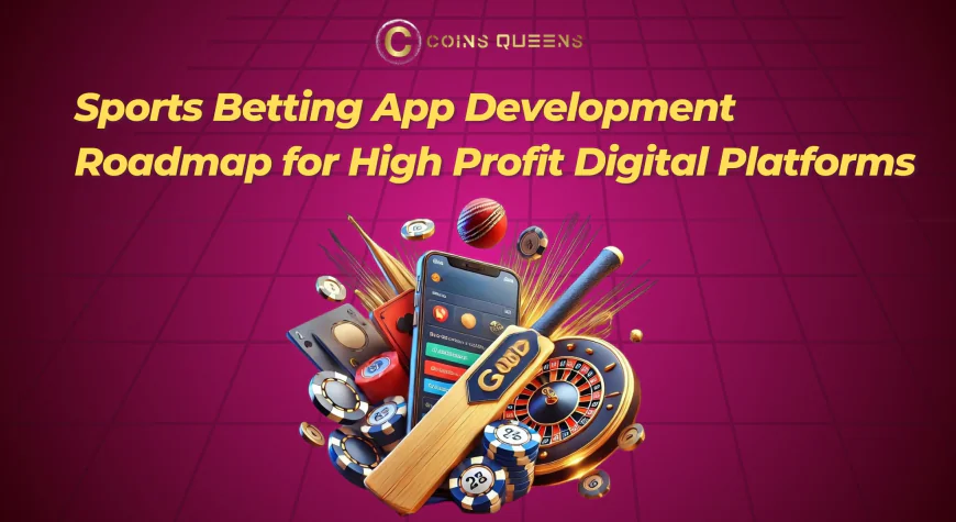 Sports Betting App Development Roadmap for High Profit Digital Platforms
