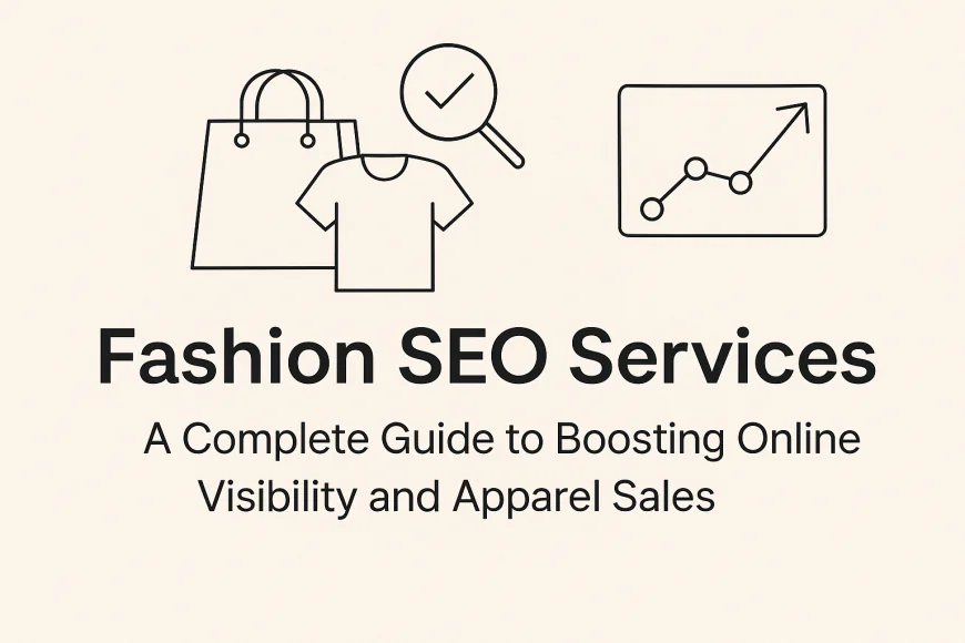 Fashion SEO Services | Boost Clothing Store Rankings & Organic Sales