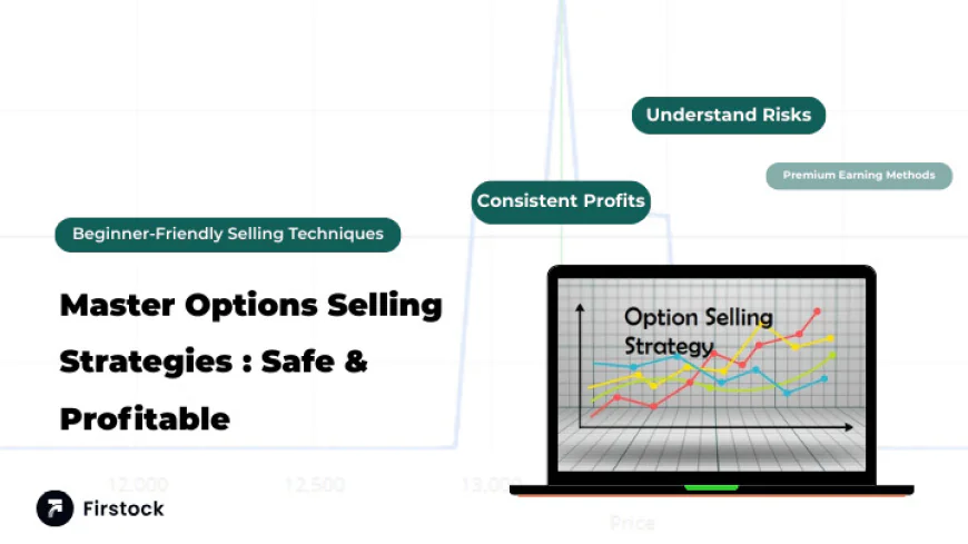 Options Selling Strategies Guide | Firstock