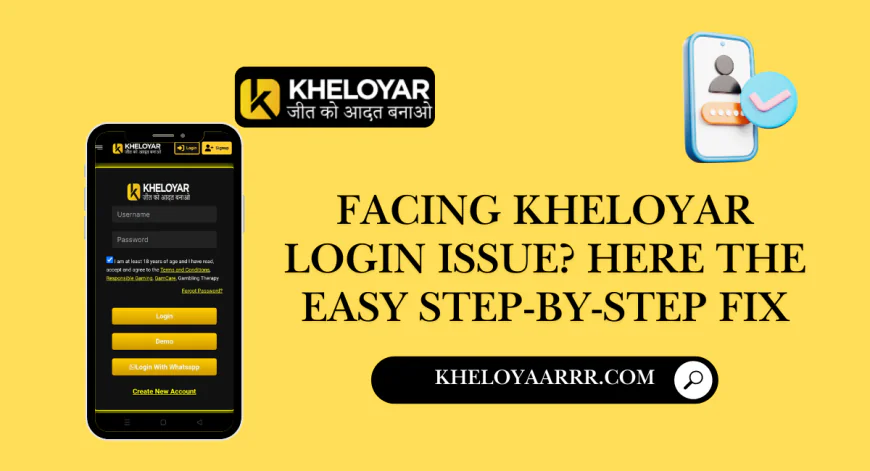 Facing Kheloyar Login Issue? Here the Easy Step-by-Step Fix
