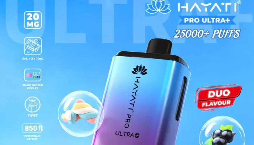 Hayati Pro Ultra Plus 25000 – The Ultimate High-Puff Disposable Vape for Long-Lasting Performance