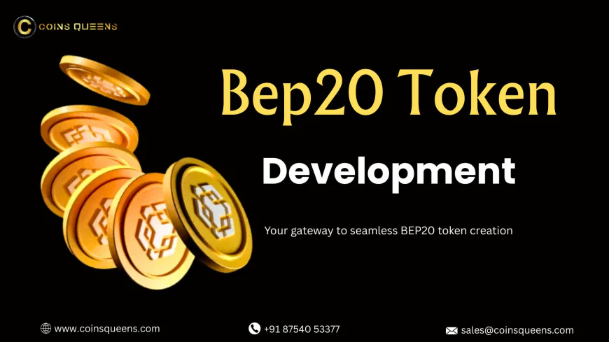 BEP20 Token Development: Transform Your Business with Binance Smart Chain