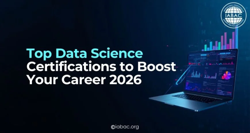 Top Data Science Certifications to Boost Your Career 2026