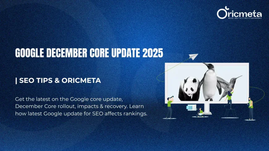 Latest Google Update for SEO Explained – Oricmeta