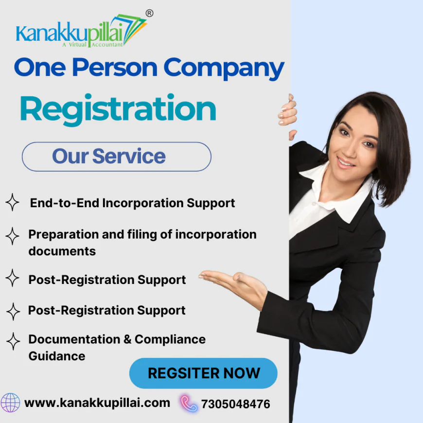 One Person Company Registration: A Simple Guide for Solo Entrepreneurs