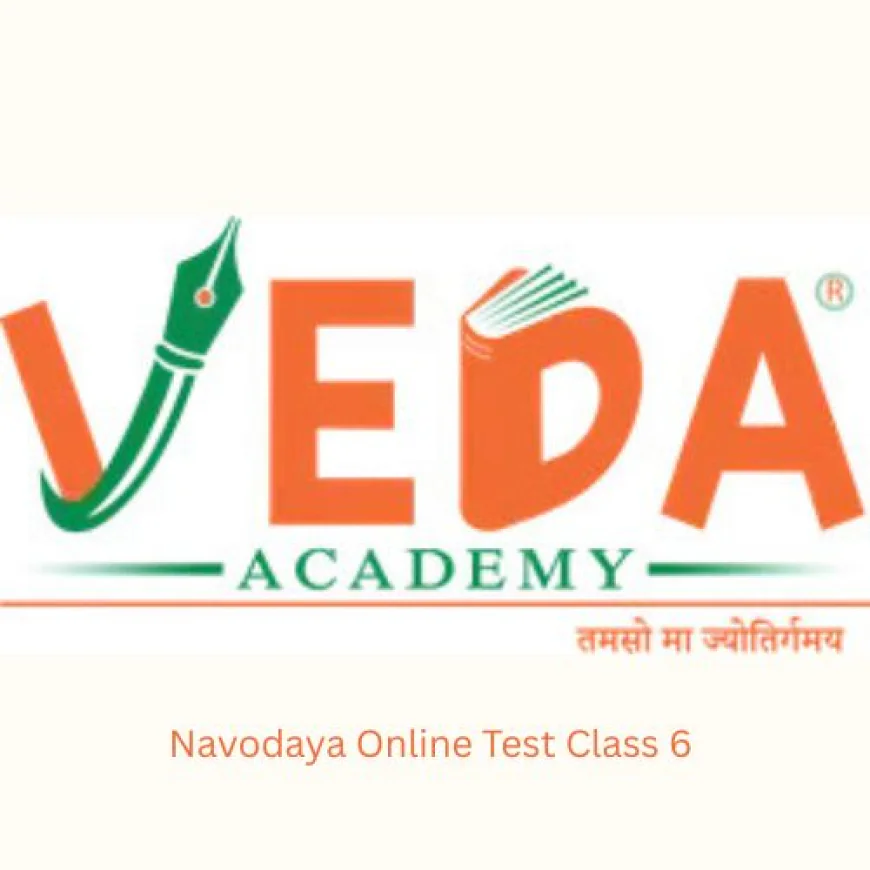 Navodaya Online Test Class 6 – Complete Preparation Guide