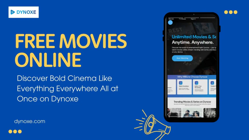 Online Streaming and Free Movies Online: Watch Without Limits on Dynoxe