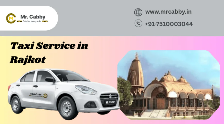 Taxi Service in Rajkot: Fare, Cab Types, Booking Process